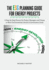 The Esg Planning Guide for Energy Projects: a Step-By-Step Process for Project Managers and Teams to Meet Environmental, Social, & Governance Goals