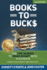 Books to Bucks: The Top 20 Ways to Make Money with Your Book (even if you haven't written it yet)