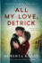 All My Love, Detrick