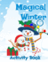 Magical Winter Activity Book for Kids