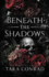 Beneath the Shadows