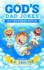 God's Dad Jokes: Hilarious Dad Jokes and Family-Friendly Bible Puns - Perfect Gift for Dads, Friends, and Church Family