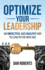 Optimize Your Leadership: an Impactful and Healthy Way to Lead in the New Age