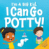 I'M a Big Kid. I Can Go Potty! : an Affirmation-Themed Toddler Book About Using the Potty (Ages 2-4) (My Amazing Toddler Behavioral Series)
