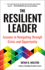 The Resilient Leader: Lessons in Navigating Through Crisis and Opportunity