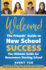 Welcome! The Friends' Guide to New School Success: The Ultimate Guide for Newcomers Starting School