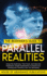 The Beginner's Guide to Parallel Realities: Grasp the Multiverse, Time Travel, and Alternate Dimensions. Simple Explanations to Expand Your Thinking and Transform How You See Reality