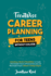 Career Planning for Teens Without College: Unlocking a World of Possibilities to Create a Remarkable Future of Financial Security and Meaningful Impact Without a College Degree (Teen Wise)