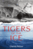 Tigers of the Ice: Dr. Elisha Kane's Harrowing Struggle to Survive in the Arctic