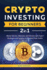 Crypto Investing for Beginners: Master Bitcoin, Ethereum, and Altcoins with Expert Strategies and Insights to Maximize Your Profits