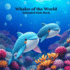 Whales of the World Kids Book with Animated Pictures: Great Book About Whales for Younger Children