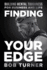 Finding YOUR Edge: Building Mental Toughness for Business and Life