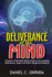 Deliverance of the Mind: Powerful Prayers to Deal With Mind Control, Fear, Anxiety, Depression, Anger and Other Negative Emotions-Gain Clarity & Peace of Mind-Manifest the Blessings of God