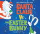 Santa Claus Vs. the Easter Bunny