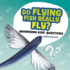 Do Flying Fish Really Fly? : Answering Kids' Questions