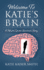 Welcome To Katie's Brain: A Brain Cancer Survivor's Story
