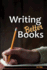 Writing Better Books: a Disguised Password Keeper and Organizer for Writers and Authors (Disguised Password Books)