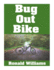 Bug Out Bike: the Ultimate Beginner's Survival Guide on How to Select and Modify a Bicycle for Bugging Out During Disaster