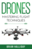 Drones: Mastering Flight Techniques