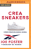 Crea Sneakers: Cmo Crear Una Marca Global (Spanish Edition)