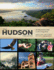 The Hudson: an Illustrated Guide to the Living River