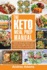 The Keto Meal Prep Manual: Quick & Easy Meal Prep Recipes That Are Ketogenic, Low Carb, High Fat for Rapid Weight Loss. Make Ahead Lunch, Breakfa