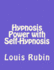 Hypnosis Power with Self-Hypnosis