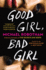 Good Girl, Bad Girl: a Novelvolume 1 (Cyrus Haven)