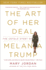 The Art of Her Deal: the Untold Story of Melania Trump