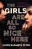 The Girls Are All So Nice Here: a Novel