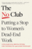The No Club: Putting a Stop to Women's Dead-End Work