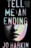 Tell Me an Ending: a Novel
