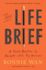 The Life Brief: A Simple Practice to Navigate Life's Big Decisions