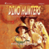 Dino Hunters: Discovery in the Desert (Dino Hunters Series, 1)