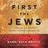 First the Jews: Combating the World's Longest-Running Hate Campaign