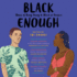 Black Enough Lib/E: Stories of Being Young & Black in America