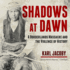 Shadows at Dawn: a Borderlands Massacre and the Violence of History