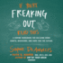 If You'Re Freaking Out, Read This: a Coping Workbook for Building Good Habits, Behaviors, and Hope for the Future