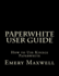Paperwhite User Guide: How to Use Kindle Paperwhite
