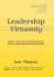 Leadership Virtuosity: New and Revised Edition