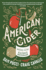 American Cider a Modern Guide to a Historic Beverage