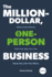 The Million-Dollar, One-Person Business, Revised: Make Great Money. Work the Way You Like. Have the Life You Want