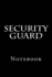 Security Guard Notebook