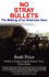 No Stray Bullets: the Making of an American Hero