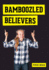 Bamboozled Believers