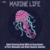 Marine Life Adult Coloring Book: Aquatic Animals Coloring Book for Adults With an Assortment of Fish, Mammals, Birds, Shellfish and More! (8.5 X 8.5 Inches-Blue)