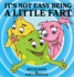 It's Not Easy Being a Little Fart (Hardback Or Cased Book)