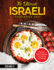 The Ultimate Israeli Cookbook 2021: Dishes From Israel to Cook at Home