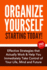 Organize Yourself Starting Today!: Effective Strategies to Take Control of Your Life, Your Mind and Your Future
