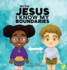 With Jesus I Know My Boundaries: A practical Bible story for kids to help them understand body boundaries, body safety, and consent, with Bible lessons for Sunday school, preschool to grade 1-2